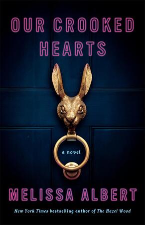 Our crooked hearts - Melissa Albert Our crooked hearts - Melissa Albert