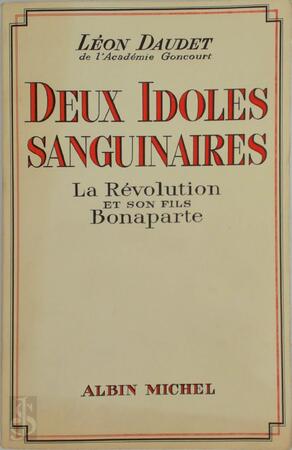 Deux idoles sanguinaires - Léon Daudet