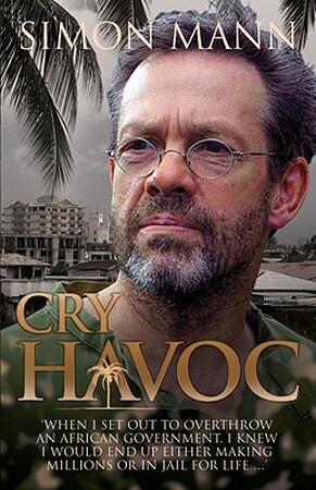 Cry Havoc - Simon Mann