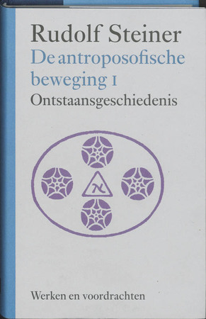 De antroposofische beweging 1 - Rudolf Steiner De antroposofische beweging 1 - Rudolf Steiner