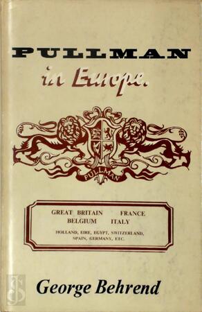 Pullman in Europe - George Behrend Pullman in Europe - George Behrend