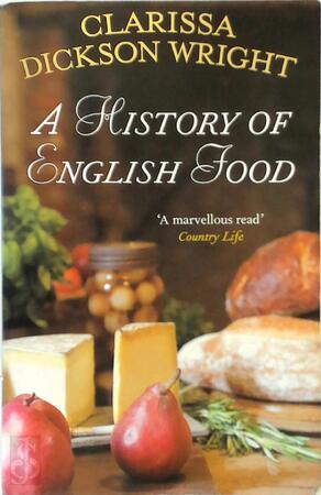 A History of English Food - Clarissa Dickson Wright