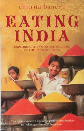 Eating India - Chitrita Banerji