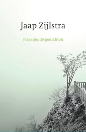 Verzamelde gedichten - Jaap Zijlstra Verzamelde gedichten - Jaap Zijlstra
