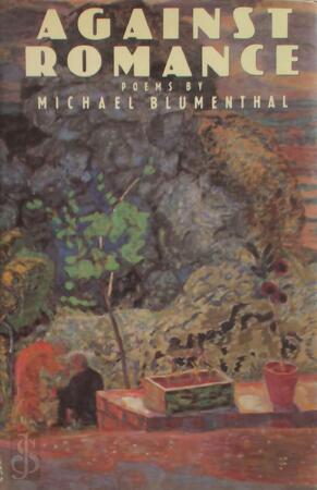 Against Romance - Michael Blumenthal