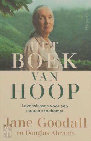 Het boek van hoop - Jane Goodall, Douglas Abrams, Gail Hudson Het boek van hoop - Jane Goodall, Douglas Abrams, Gail Hudson