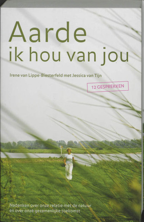 Aarde ik hou van jou - Irene van Lippe-biesterfeld, Jessica van Tijn Aarde ik hou van jou - Irene van Lippe-biesterfeld, Jessica van Tijn