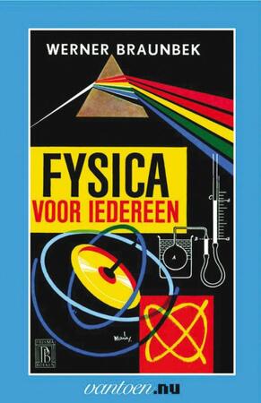 Fysica voor iedereen - W. Braunbek