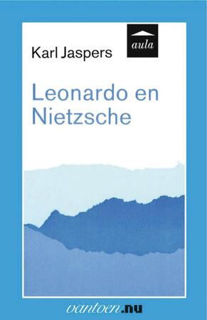 Leonardo en Nietzsche - Karl Jaspers Leonardo en Nietzsche - Karl Jaspers