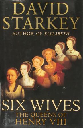 Six Wives - David Starkey