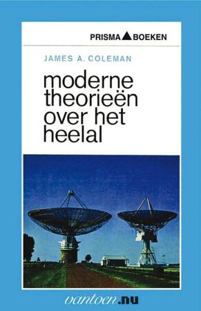 Moderne theorieën over het heelal - J.A. Coleman Moderne theorieën over het heelal - J.A. Coleman