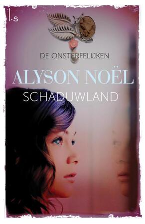 Schaduwland - Alyson Noel