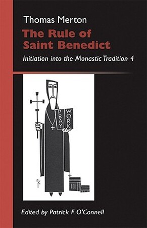 The Rule of Saint Benedict - Thomas Merton The Rule of Saint Benedict - Thomas Merton