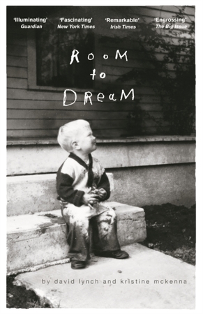 Room to dream - David Lynch, Kristine McKenna