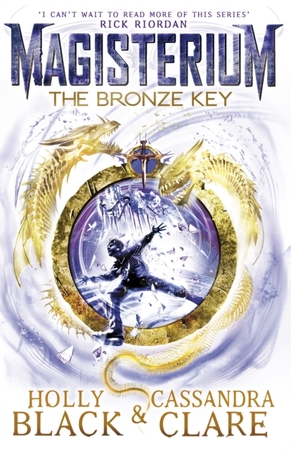 Magisterium (03): the bronze key - Holly Black, Cassandra Clare