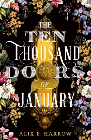The ten thousand doors of january - Alix E. Harrow