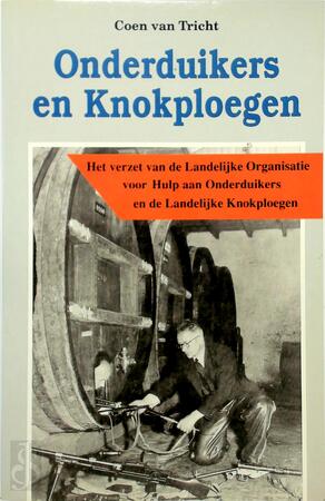 Onderduikers en knokploegen - Coen van Tricht