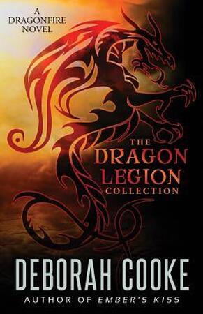 The Dragon Legion Collection - Deborah Cooke