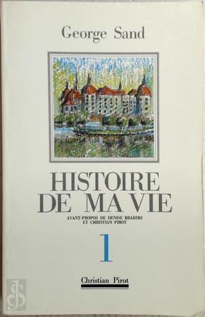 Histoire de ma vie - George Sand