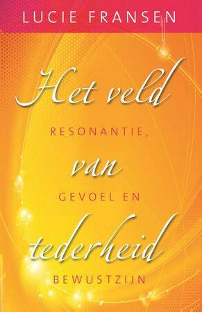 Het veld van tederheid - Lucie Fransen Het veld van tederheid - Lucie Fransen