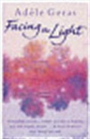 Facing the light - Adèle Geras