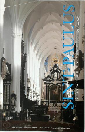 de Antwerpse Sint-Pauluskerk - Rudi E.H. Mannaerts
