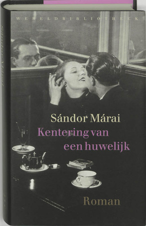 Kentering van een huwelijk - Sandor Marai Kentering van een huwelijk - Sandor Marai