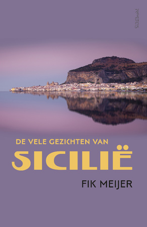 De vele gezichten van Sicilië - Fik Meijer