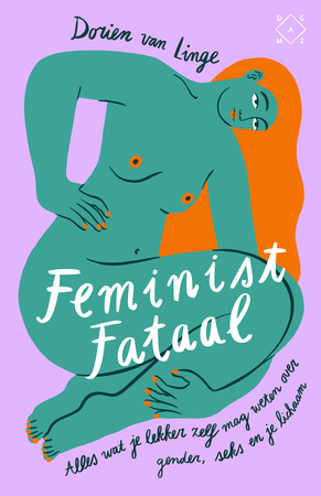 Feminist fataal - Dorien van Linge