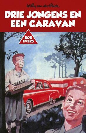 Drie jongens en een caravan - Willy van der Heide Drie jongens en een caravan - Willy van der Heide