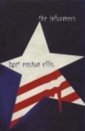 The Informers - Bret Easton Ellis The Informers - Bret Easton Ellis