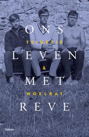 Ons leven met Reve - Teigetje & Woelrat