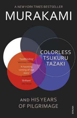 Colorless Tsukuru Tazaki and His Years of Pilgrimage - Colorless Tsukuru Tazaki and His Years of Pilgrimage -
