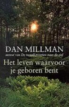 Het leven waarvoor je geboren bent - D. Millman Het leven waarvoor je geboren bent - D. Millman
