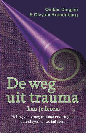 De weg uit trauma kun je leren - Omkar Dingjan, Divyam Kranenburg