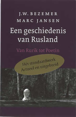 Een geschiedenis van Rusland - J.W. Bezemer, Mechteld Jansen Een geschiedenis van Rusland - J.W. Bezemer, Mechteld Jansen