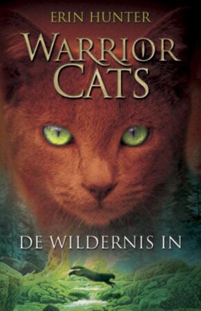 Warrior cats 1: de wildernis in - Erin Hunter Warrior cats 1: de wildernis in - Erin Hunter