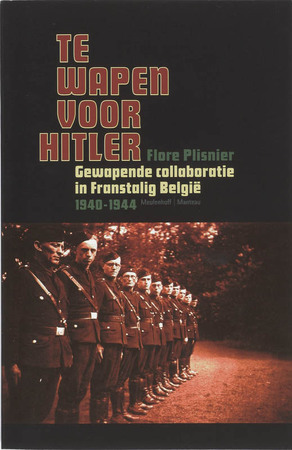 Te wapen voor Hitler - F. Plisnier