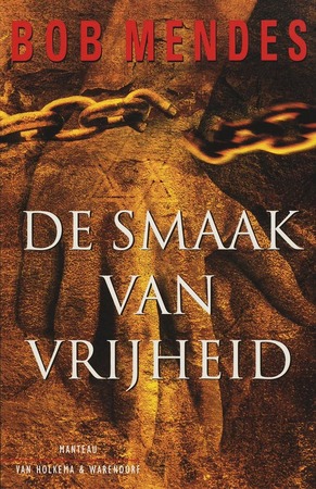 De smaak van vrijheid - Bob Mendes De smaak van vrijheid - Bob Mendes