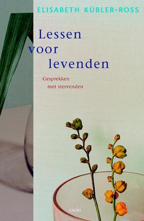 Lessen voor levenden - Elisabeth Kubler-Ross Lessen voor levenden - Elisabeth Kubler-Ross
