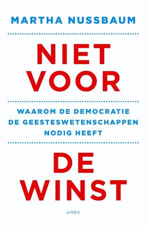 Niet voor de winst - Martha Nussbaum Niet voor de winst - Martha Nussbaum