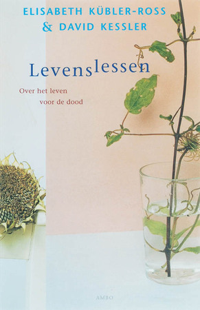 levenslessen - Elisabeth Kubler-Ross levenslessen - Elisabeth Kubler-Ross