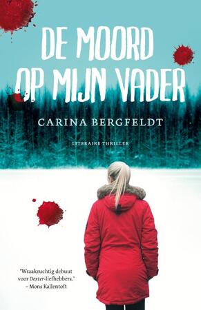 De moord op mijn vader - Carina Bergfeldt De moord op mijn vader - Carina Bergfeldt