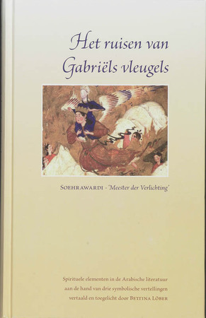 Het ruisen van Gabriels vleugels - Soehrawardi