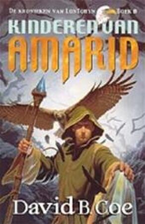 Kinderen van Amarid - David B. Coe, Karin Langeveld Kinderen van Amarid - David B. Coe, Karin Langeveld