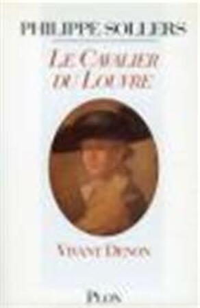 Le Cavalier du Louvre - Philippe Sollers Le Cavalier du Louvre - Philippe Sollers