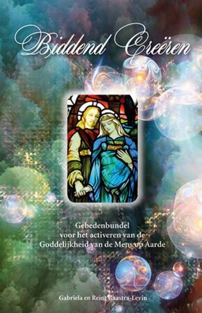 Bidden creeren - Gabriela Gaastra-Levin, Reint Gaastra-Levin Bidden creeren - Gabriela Gaastra-Levin, Reint Gaastra-Levin