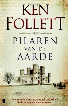 Pilaren van de aarde - Ken Follett Pilaren van de aarde - Ken Follett
