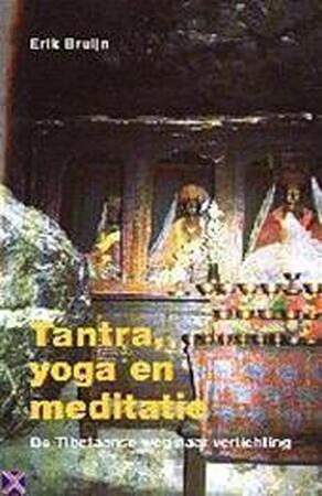 Tantra, yoga en meditatie - Erik Bruijn Tantra, yoga en meditatie - Erik Bruijn