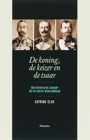 De koning, de keizer en de tsaar - C. Clay De koning, de keizer en de tsaar - C. Clay